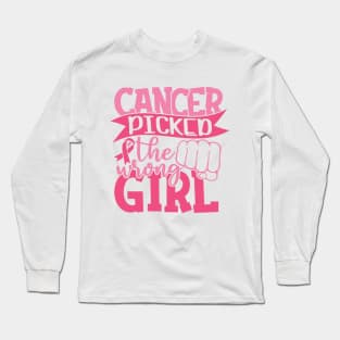 Cancer picked the wrong girl Long Sleeve T-Shirt